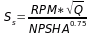 Ss=RPM*Q^0.5/NPSHA^0.75